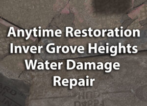 Inver-Grove-Water-Damage-Repair-Anytime-Restoration